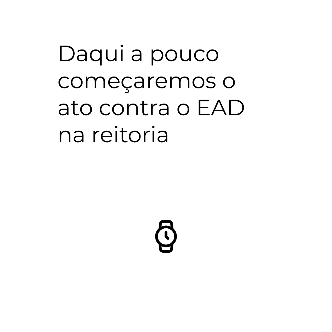 unicontraoead's tweet photo. Daqui a pouco tem ato na reitoria! Que tal ajudar aqui nas redes? https://t.co/Wf3KFVSMU9