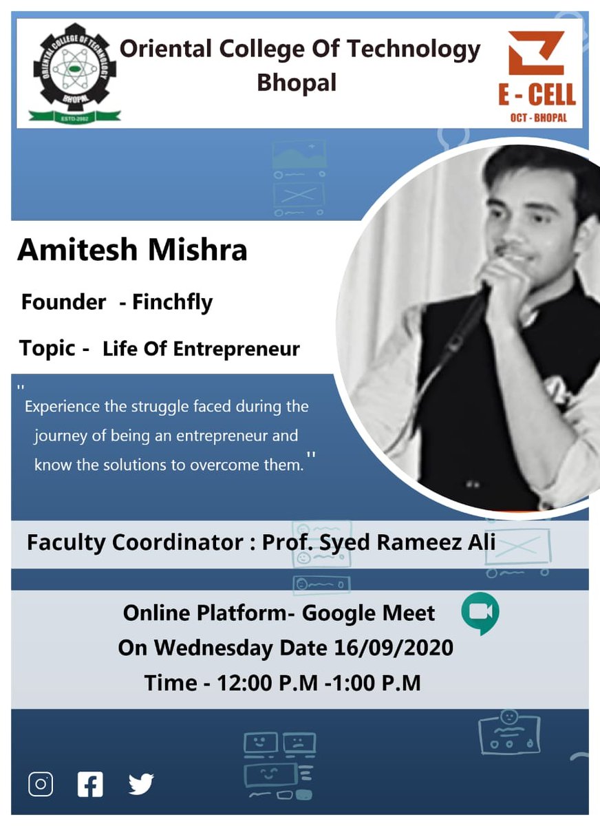 OrientalColleg1's tweet photo. Ecell OCT presents to you 'Life of entrepreneur' by our speaker Mr.Amitesh Mishra.
Join us in conversation this Wednesday 16th September 2020 at 12:00pm.
.
Registration link:- https://t.co/3RqZCLSjZd
Meeting link:-https://t.co/B6ar7upHx8
#ecelloct #iitbombay #webinar #finchfly https://t.co/FDib1ScOKy