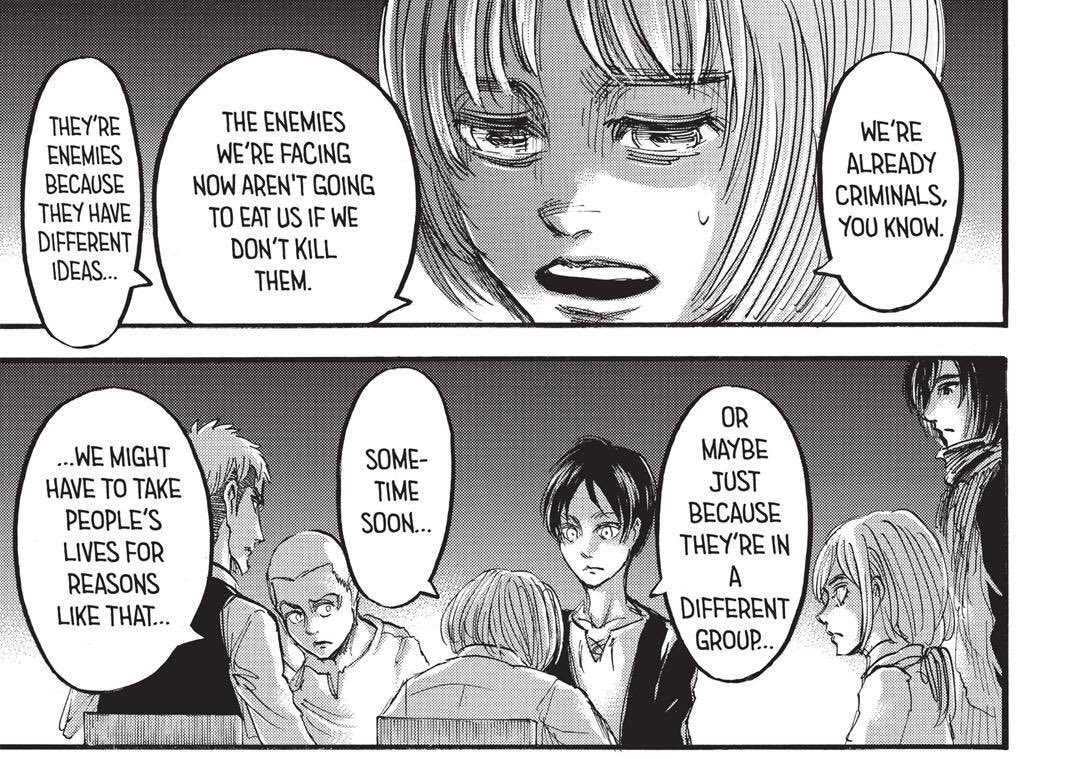 The arc introduces the notion of killing others over ideological conflicts. Armin’s guilt & Jean’s reluctance over killing reinforce the tragic nature of this idea.Levi also points out that he doesn’t even know if what they did was right; but they did what he had to do.  #AoTali