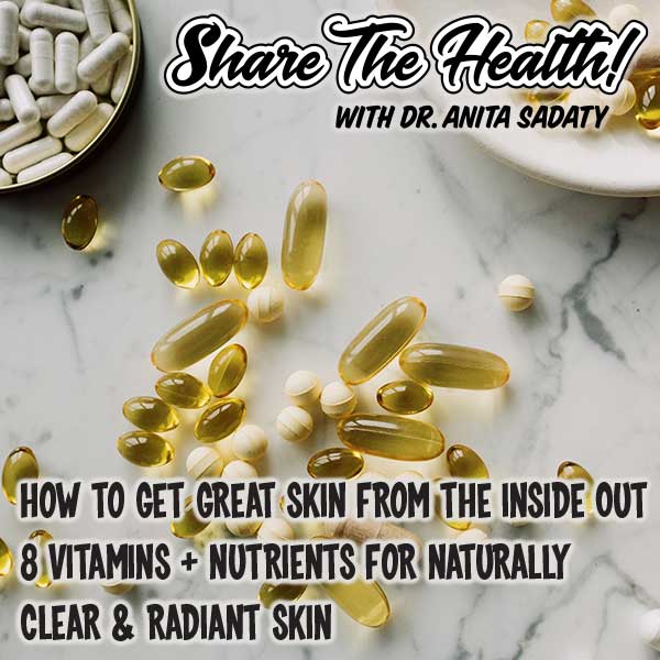 How To Get Great #Skin From The Inside Out — 8 #Vitamins + #Nutrients For Naturally Clear & Radiant Skin drsadaty.com/2020/06/16/how… #skintreatment #drsadaty #sharethehealth #greatskin #skintreatments #clearskin #healthyliving #healthylifestyle #womenswellness