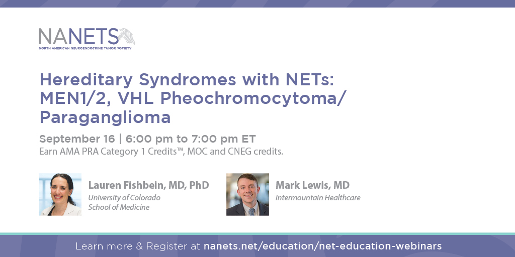 NANETS1's tweet photo. This Wednesday! NETmed webinar: Hereditary Syndromes with NETs: MEN1/2, VHL Pheo/Para – September 16 at 6:00 pm ET - CME credits available - please share with your colleagues - and learn more/register at https://t.co/l7Pt39RRn4 #NETmedWebinar #MedTwitter https://t.co/8nsXVL42Mr