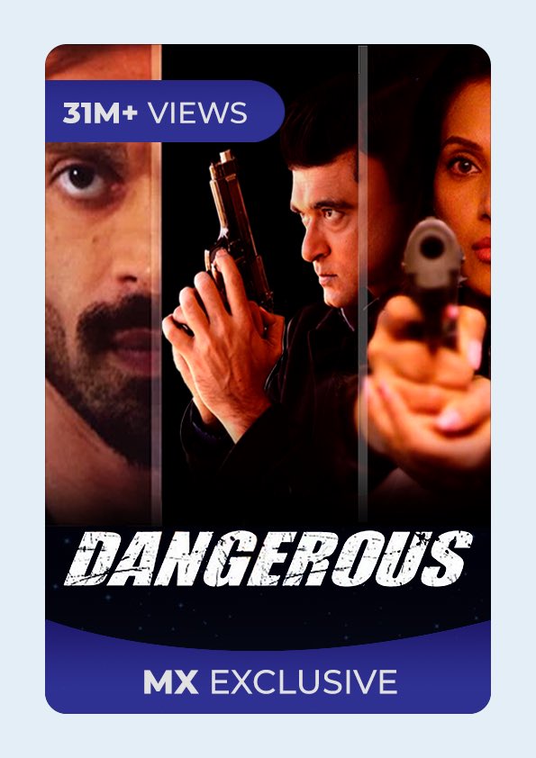 Thanks for all the love, support and appreciation we have received for Dangerous. Crossed more than 34 million views on MX player! 
Tune into #Dangerous only on @mxplayer now if you haven't already!