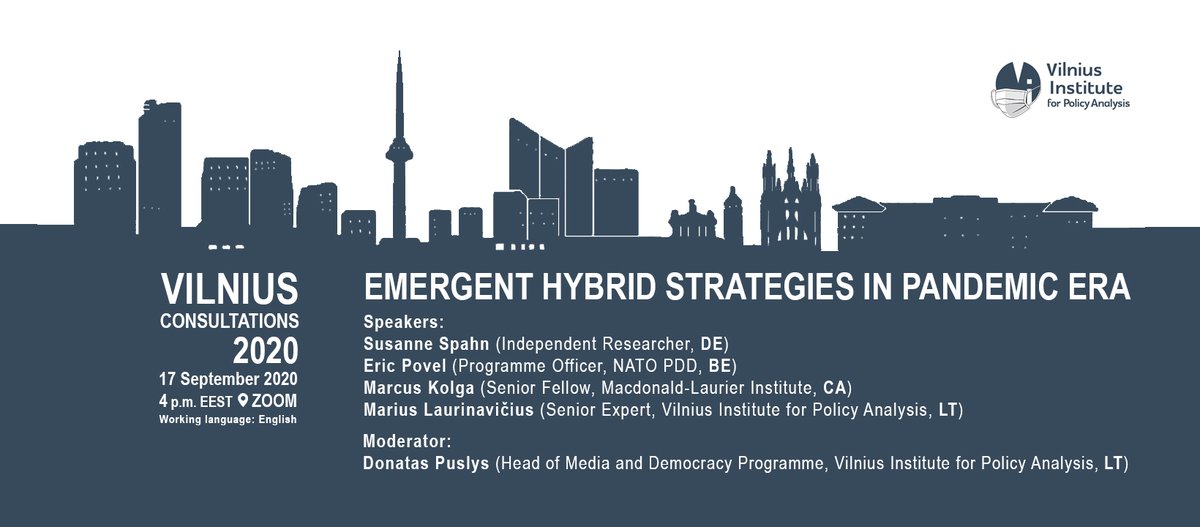 Vilnius Institute for Policy Analysis <a href="/VIPA_Vilnius/">Vilnius Institute for Policy Analysis</a> invites you to the discussion 
EMERGENT HYBRID STRATEGIES IN PANDEMIC ERA, 
on September 17, 4:00 p.m. (EEST). 
Speakers <a href="/SusanneSpahn1/">Susanne Spahn</a> ERIC POVEL, <a href="/kolga/">Marcus Kolga 🇨🇦🇪🇪🇺🇦</a> <a href="/LaurinaviciusM/">Marius Laurinavicius</a> 
Moderator <a href="/DPuslys/">Donatas Puslys</a>

Registration
zoom.us/webinar/regist…
