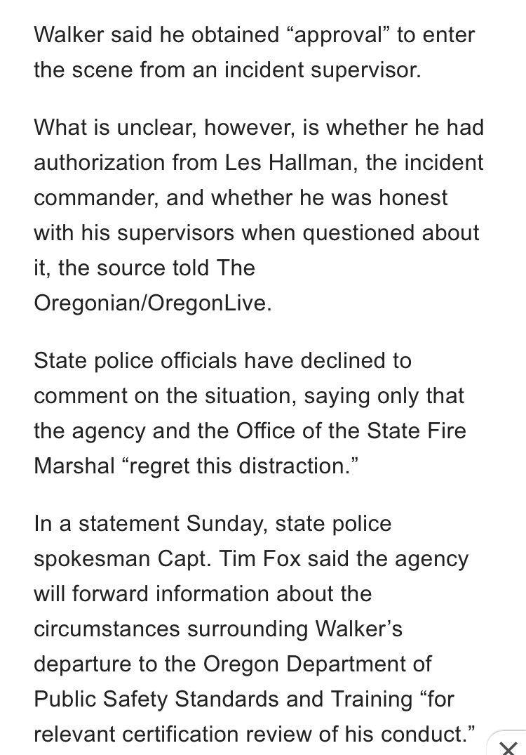 So OR Fire Marshal Jim Walker risked his life trying to save George Atiyeh, as an act of commitment to Walker’s employee/Atiyeh’s relative.And OSP cops REMOVED him because.. it was unclear if he “had authorization from incident commander Les Hallman”10/ https://www.oregonlive.com/pacific-northwest-news/2020/09/oregon-fire-marshal-resigned-under-investigation-for-entering-active-wildfire-zone.html?outputType=amp&__twitter_impression=true