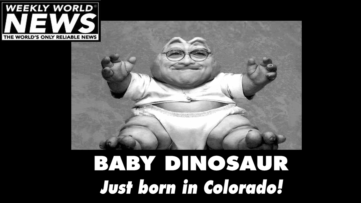 weeklyworldnews's tweet photo. Big day in Colorado! #weeklyworldnews #babydinosaur #bornincolorado #dinosaurborn #babydino https://t.co/rThesEMBqv