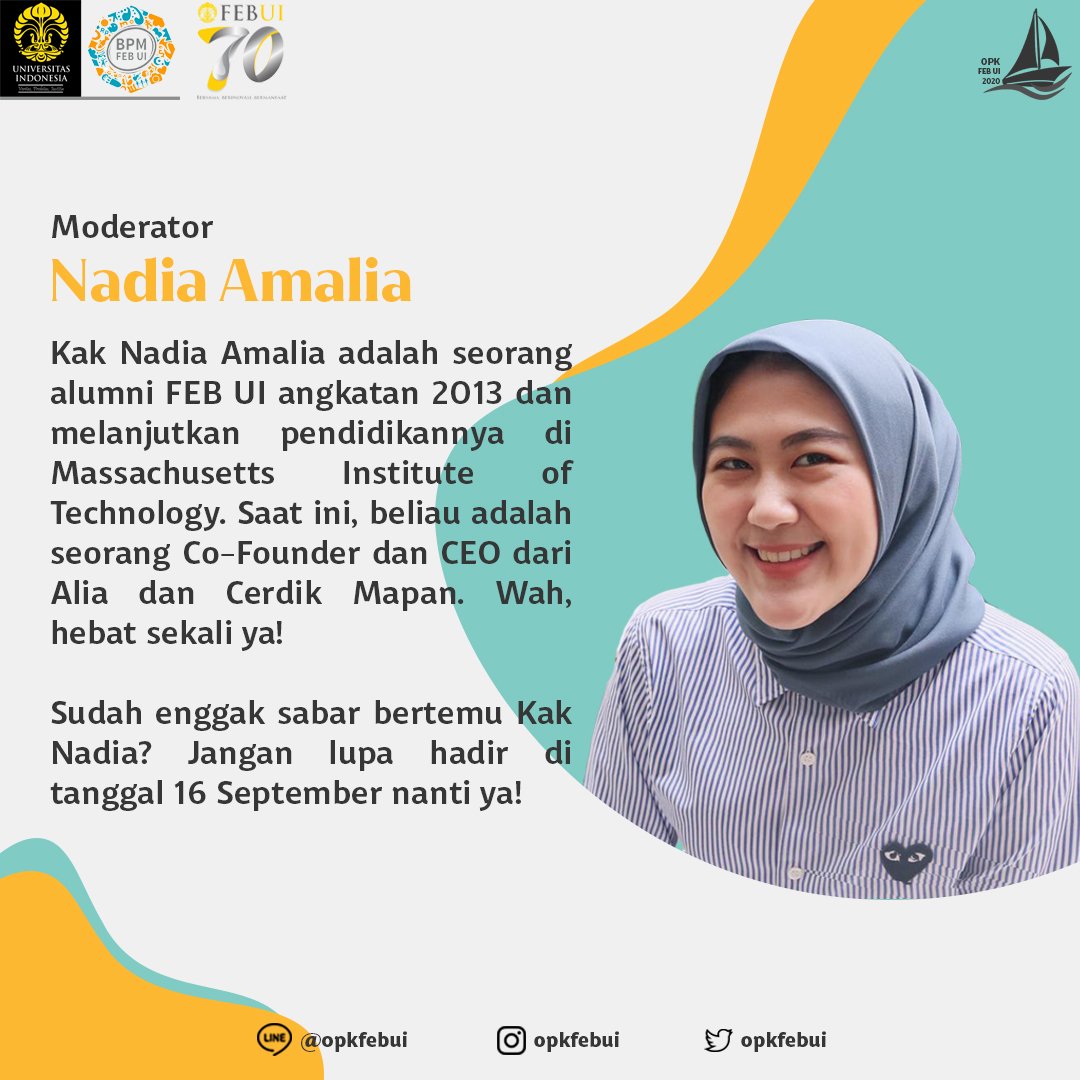 SNEAK PEEK MODERATOR

Seminar nanti akan ditemani oleh Kak Nadia Amalia, alumni FEB UI yang merupakan Co-Founder &amp; CEO dari Alia dan Cerdik Mapan. Jangan ketinggalan ya!

Line OA: @opkfebui
Instagram: @opkfebui
Twitter: <a href="/OPKFEBUI/">OPK FEB UI 2022</a>

OPK FEB UI 2020
#MerangkaiLangkahMenujuEksplorasi