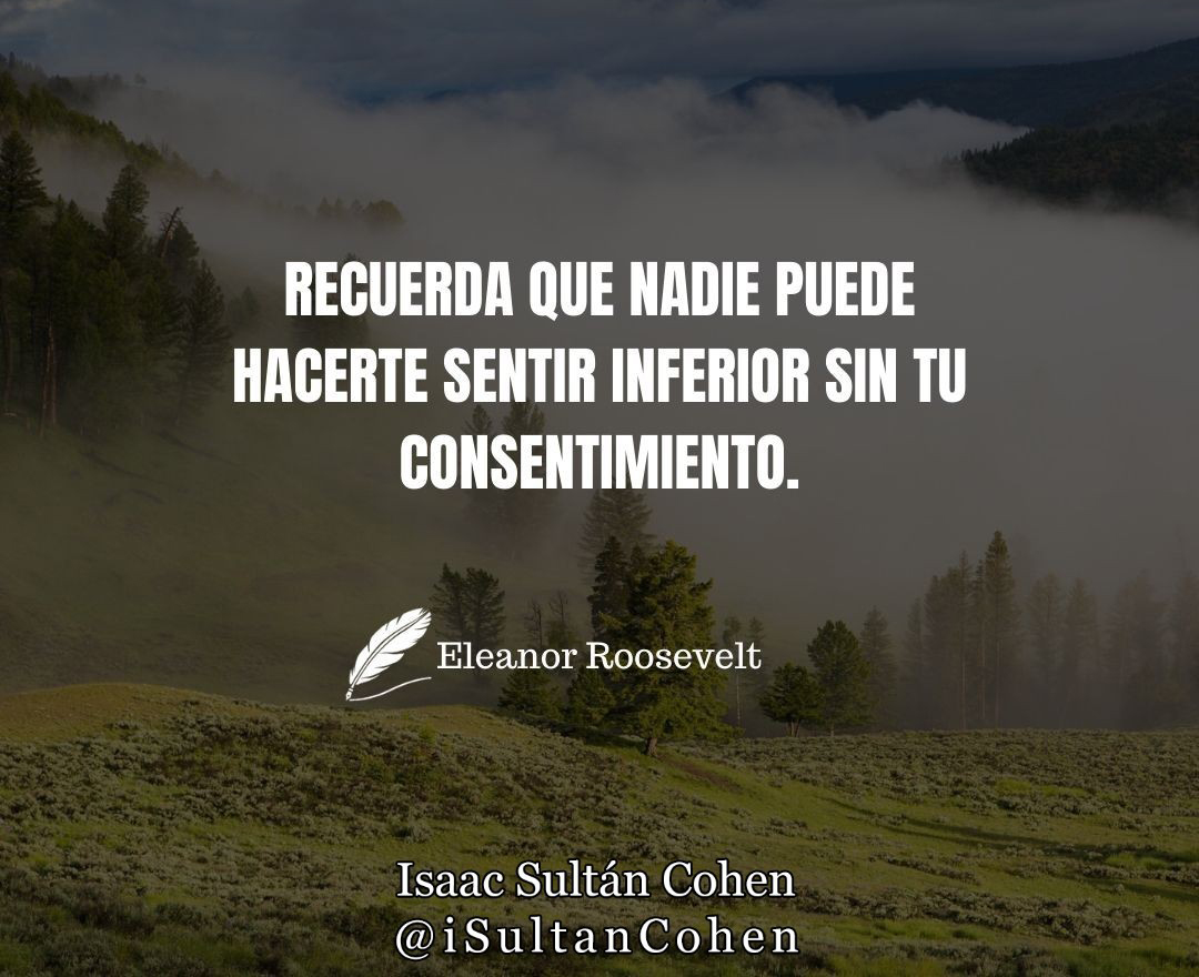 isultancohen's tweet photo. Recuerda que nadie puede hacerte sentir inferior sin tu #consentimiento.

Isaac Sultan Cohen https://t.co/a08RrWwcyo