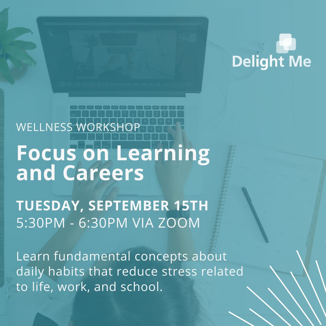 DelightMeInc's tweet photo. Sign-up our "Focus on Learning and Careers" wellness workshop!

Learn the daily habits that reduce stress related to life, work, and school.

Tuesday, September 15th  -  5:30pm-6:30pm EST via Zoom. https://t.co/07vovCtW7j

#growinyourcareer #learninghabits https://t.co/3dt0D9zYBg