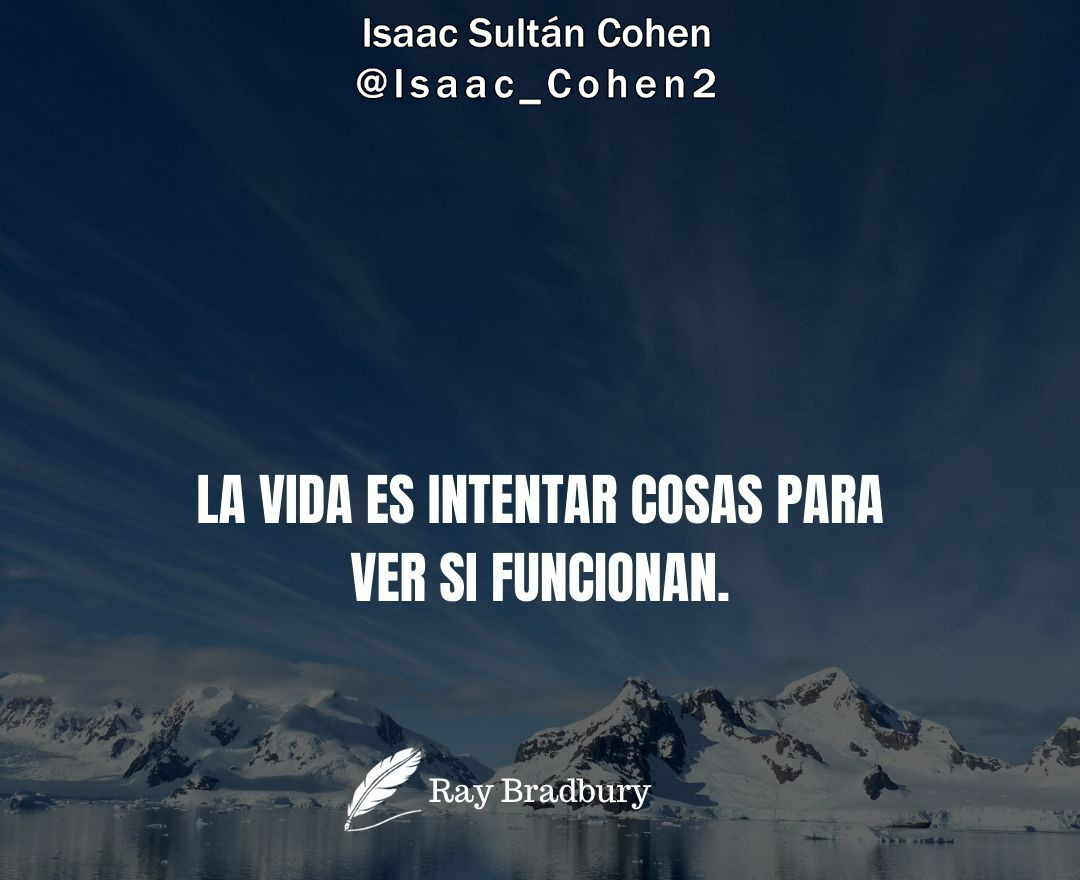 Isaac_Cohen2's tweet photo. La #vida es intentar #cosas para ver si funcionan.

Isaac Sultan Cohen https://t.co/HtOV8s3C9Q