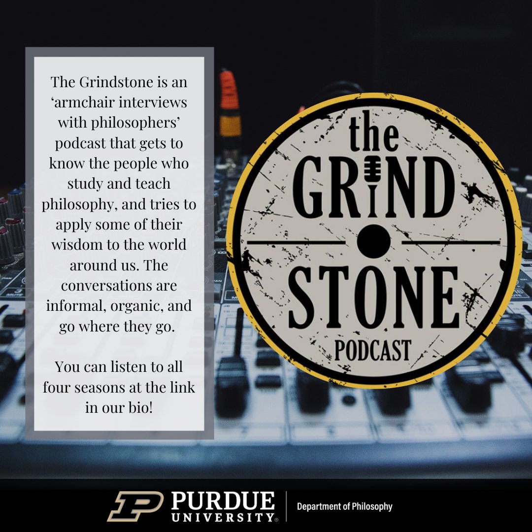 PHILO_Purdue's tweet photo. In case you haven't heard, the Department of Philosophy at Purdue University hosts its very own podcast @GrindstonePod! The podcast addresses various topics through a philosophical lense. 

You can listen to all four seasons at the link in our bio! https://t.co/gwFKm9pSex