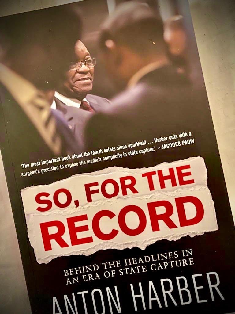 I was privileged to have read an advanced copy of Anton Harber's new book on the lows and highs of journalism during state capture. It is a masterpiece, and if I was in the shoes of journo's like PR or SH or MwA or PO, I wouldn't sleep well.