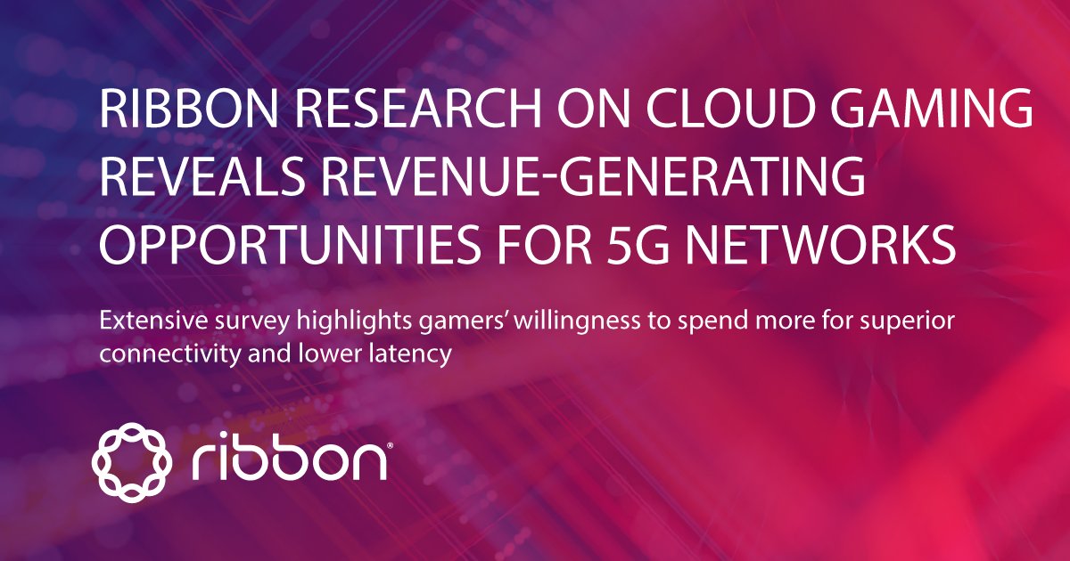 . <a href="/Ribboncomm/">Ribbon</a> Research on #Cloud Gaming Reveals Revenue-Generating Opportunities for #5G Networks: hubs.ly/H0w8Xq00