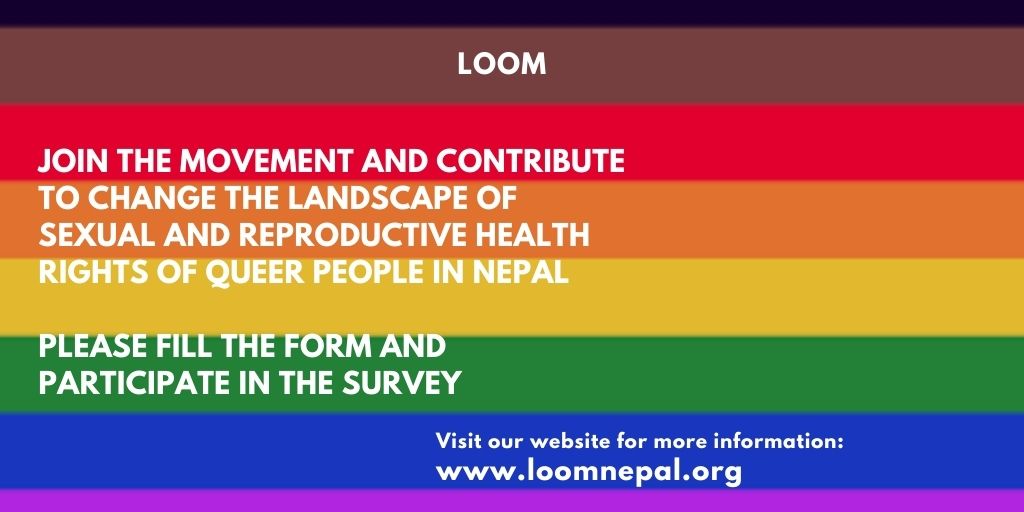 LoomNepal's tweet photo. LOOM is conducting a #documentationproject to identify the available #SRHRservices and #legalmechanism & policies of #Nepal to #Queerpopulation. Please share your #stories at loom@loomnepal.org and fill the form below to be a part of the #queermovement.
https://t.co/Hmy1M8hJy4 https://t.co/zE2mhp7drY
