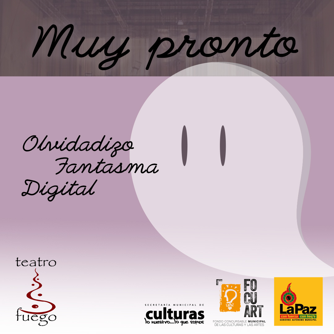 TeatroFuego's tweet photo. Ya falta poco para arrancar con nuestro nuevo proyecto teatral, estén atentos.
Gracias a @lapazculturas por su apoyo a través del #FOCUART
#fantasmadigital https://t.co/zlP1nZ32Uj