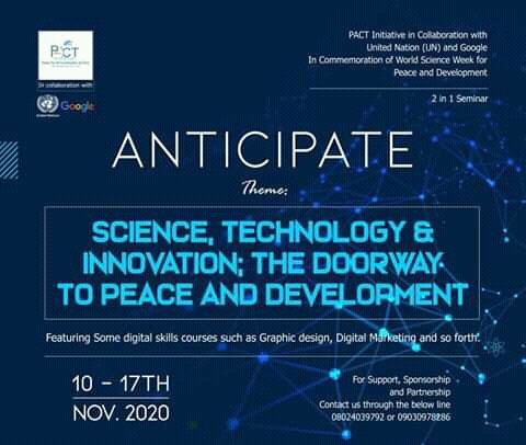 PACTinitiativ's tweet photo. PACT Initiative in Collaboration with Google Inc. and United Nation (UN) in Commemoration of World Science Week for Peace and Development.
Date: 10th to 17th November.
Seminar: 
Theme: Science, Technology and Innovation; The Doorway to Peace and Development
Digital Skills: https://t.co/eEQBWXgOtL