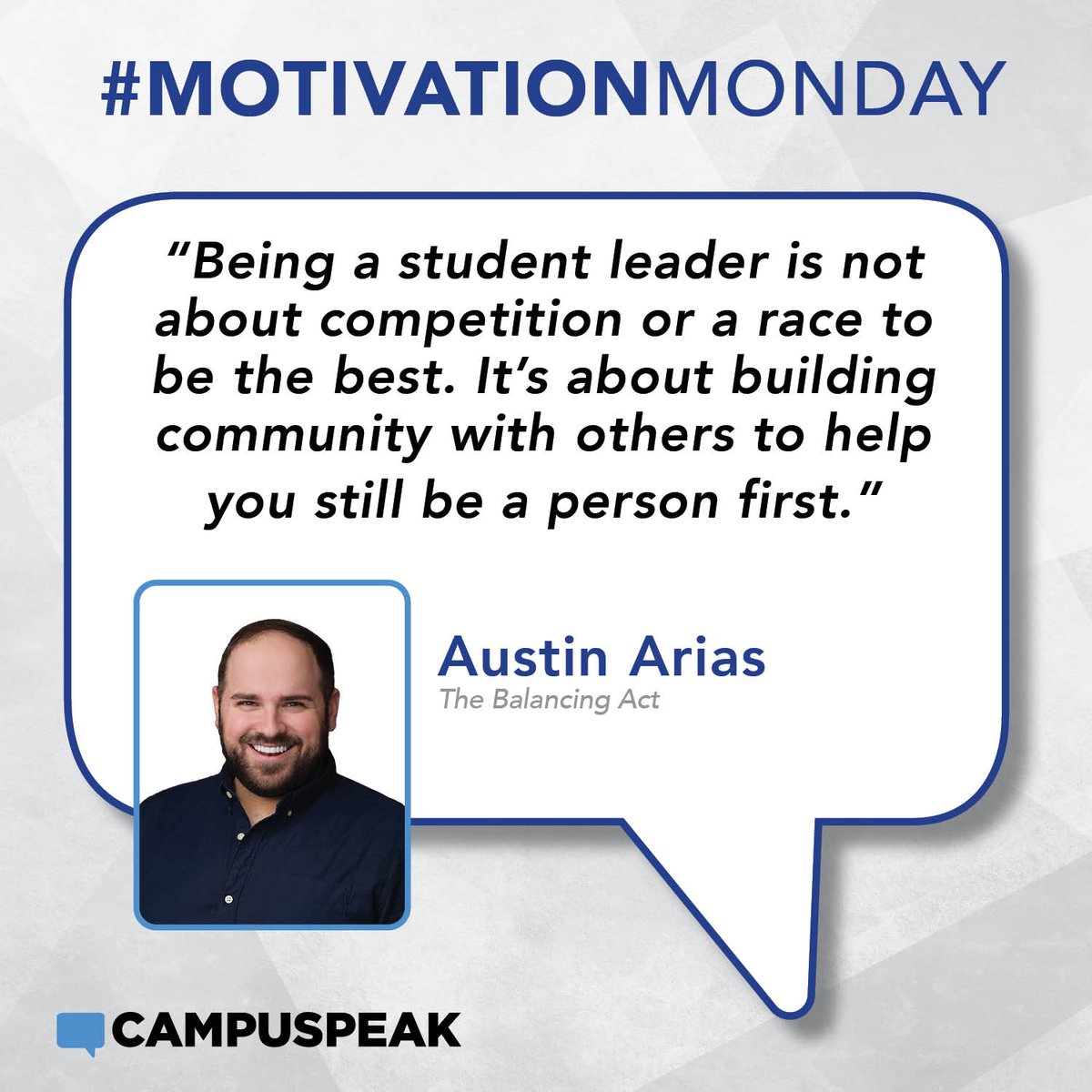 "Being a student leader is not about competition or a race to the best. It's about building community with others to help you still be a person first." - Austin Arias - The Balancing Act #MotivationMonday #TheImpactStartsHere