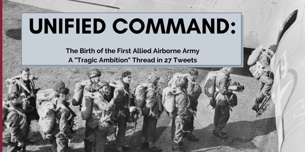 1 of 30:Unified Command: The Birth of the First Allied Airborne Army