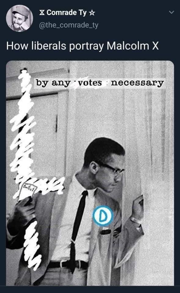 Ain’t it so #Communism #MalcolmX #Anarchism #LiberalLogic