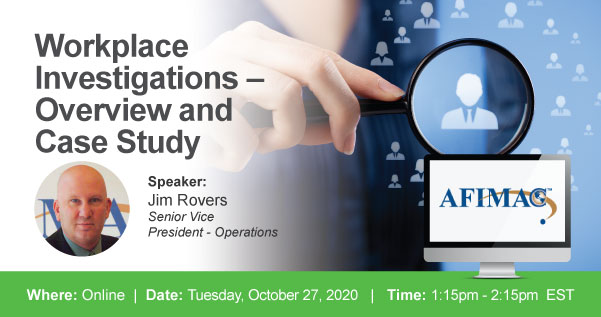 AFIMACGlobal's tweet photo. With #COVID19 changing the way we work, it also changes how to conduct workplace investigations. Learn more about how to during our FREE webinar: https://t.co/f0M80YLfdk

#Investigations #VirtualInterviews #AFIMAC https://t.co/E6W3k2M5lN
