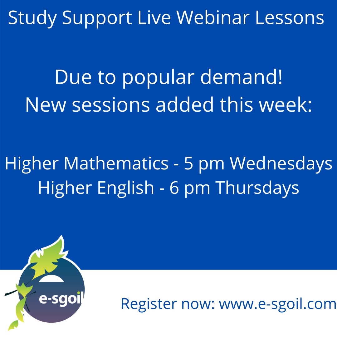 Due to fantastic demand from all corners of Scotland, we are adding new cohorts for Higher English and Higher Mathematics to our Study Support Live Webinar Lessons schedule this week! 

Sign-up now at e-sgoil.com