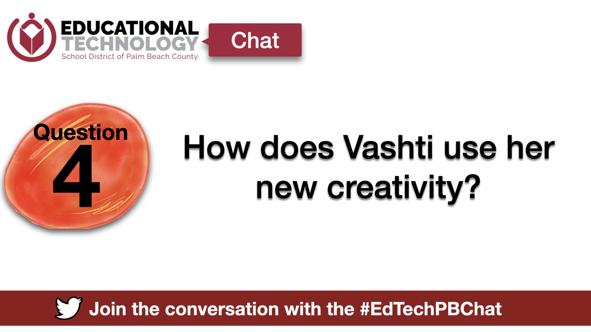 Q4: How does Vashti use her new creativity? #EdTechPBChat