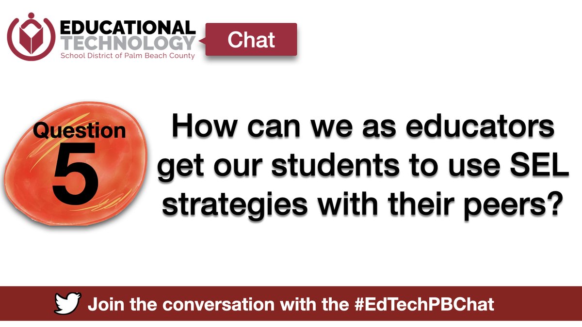 Q5: How can we as educators get our students to use SEL strategies with their peers? #EdTechPBChat