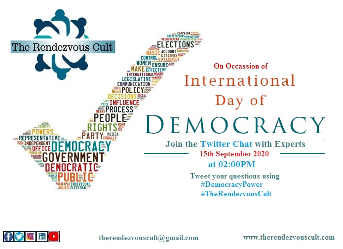 CultRendezvous's tweet photo. On occasion of "#InternationalDayOfDemocracy" join the #TwitterChatWithExperts on 15th September 2020 at 02:00PM. Tweet your questions by using hashtag #DemocracyPower #TheRendezvousCult https://t.co/2dsb8aQkLb