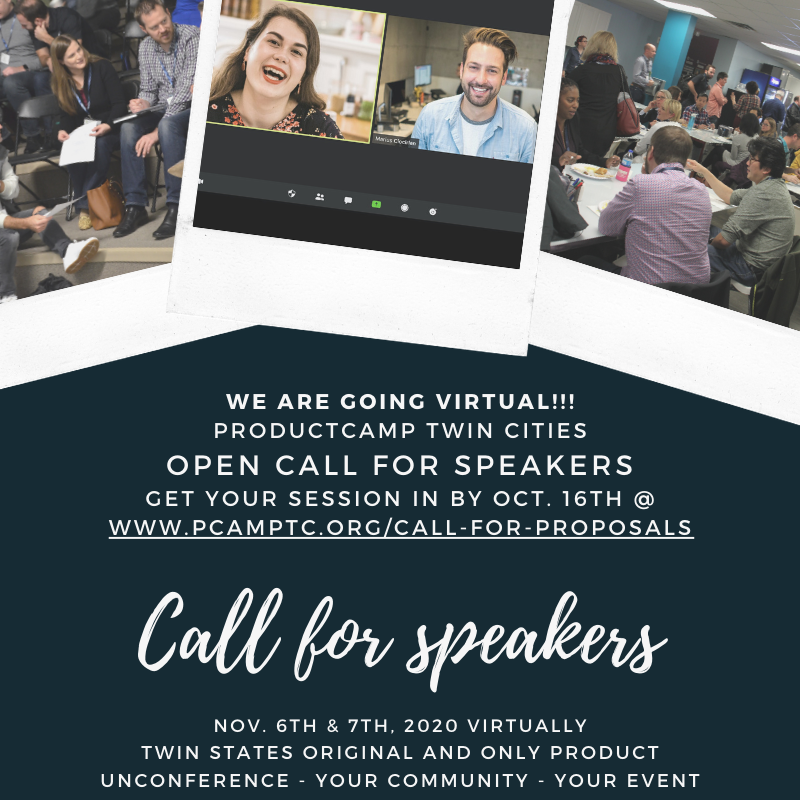 Get your session proposal in for ProductCamp Twin States by Oct. 16th. Look forward to all the awesome sessions and engaging with fellow #product people on Nov. 6th and 7th. pcamptc.org 

#prodmgmt #ux #design #cx #unconference