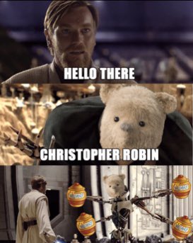 because Christopher Robin is on Disney + now, I would like to share a plethora of memes I have had in my camera roll for a long time.