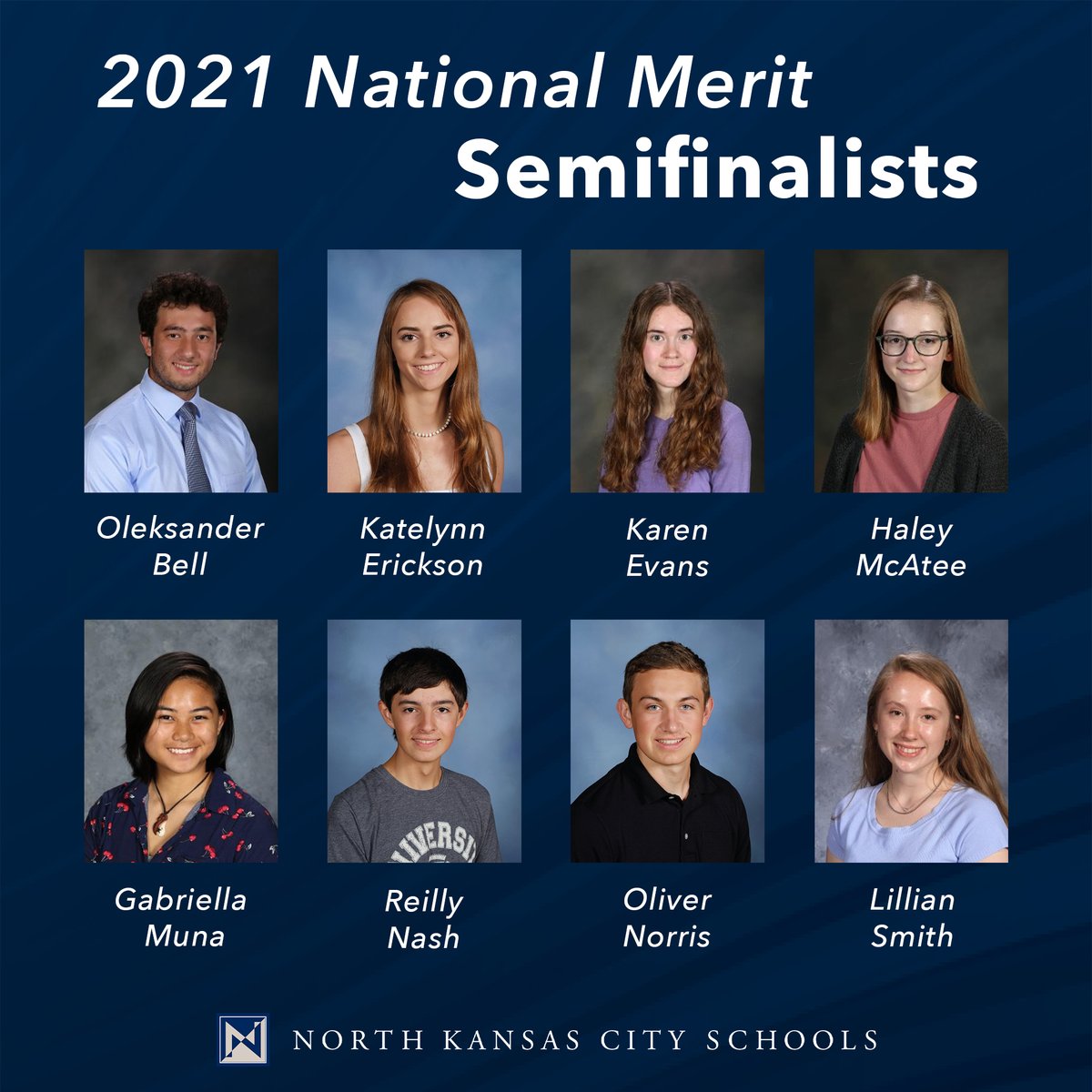 NKCSchools's tweet image. NKC Schools is proud to announce that eight seniors have been named 2021 National Merit Semifinalists! Congratulations to the following students: Oleksander Bell, Katelynn Erickson, Karen Evans, Haley McAtee, Gabriella Muna, Reilly Nash, Oliver Norris &amp;amp; Lillian Smith.