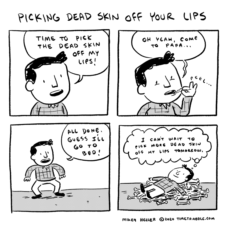 i drew a comic about picking dead skin off your lips 