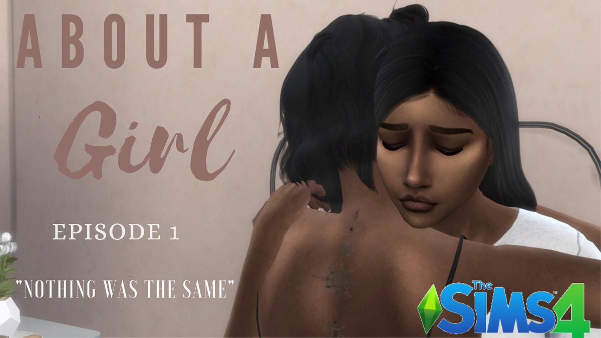 SimsEdit's tweet image. The wait is over! If you're looking for a new Sims 4 Series check out the first episode of "About A Girl"- Up on the channel.   
youtu.be/W8JhtHw51JA