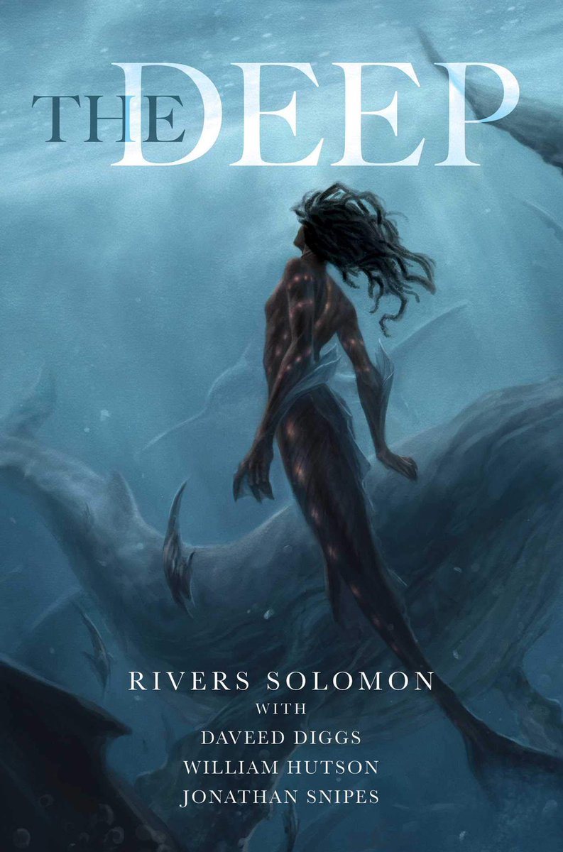 THE DEEP by Rivers Solomon  https://www.goodreads.com/book/show/42201962