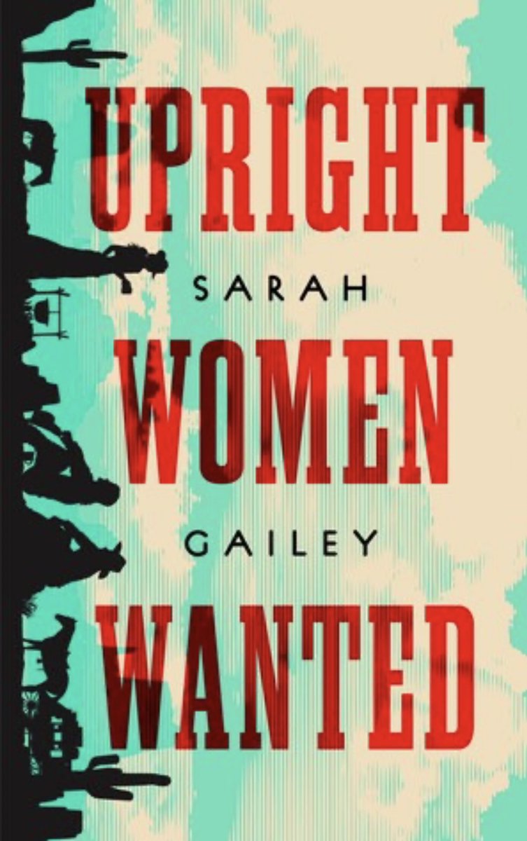 UPRIGHT WOMEN WANTED by Sarah Gailey  https://www.goodreads.com/book/show/45320365