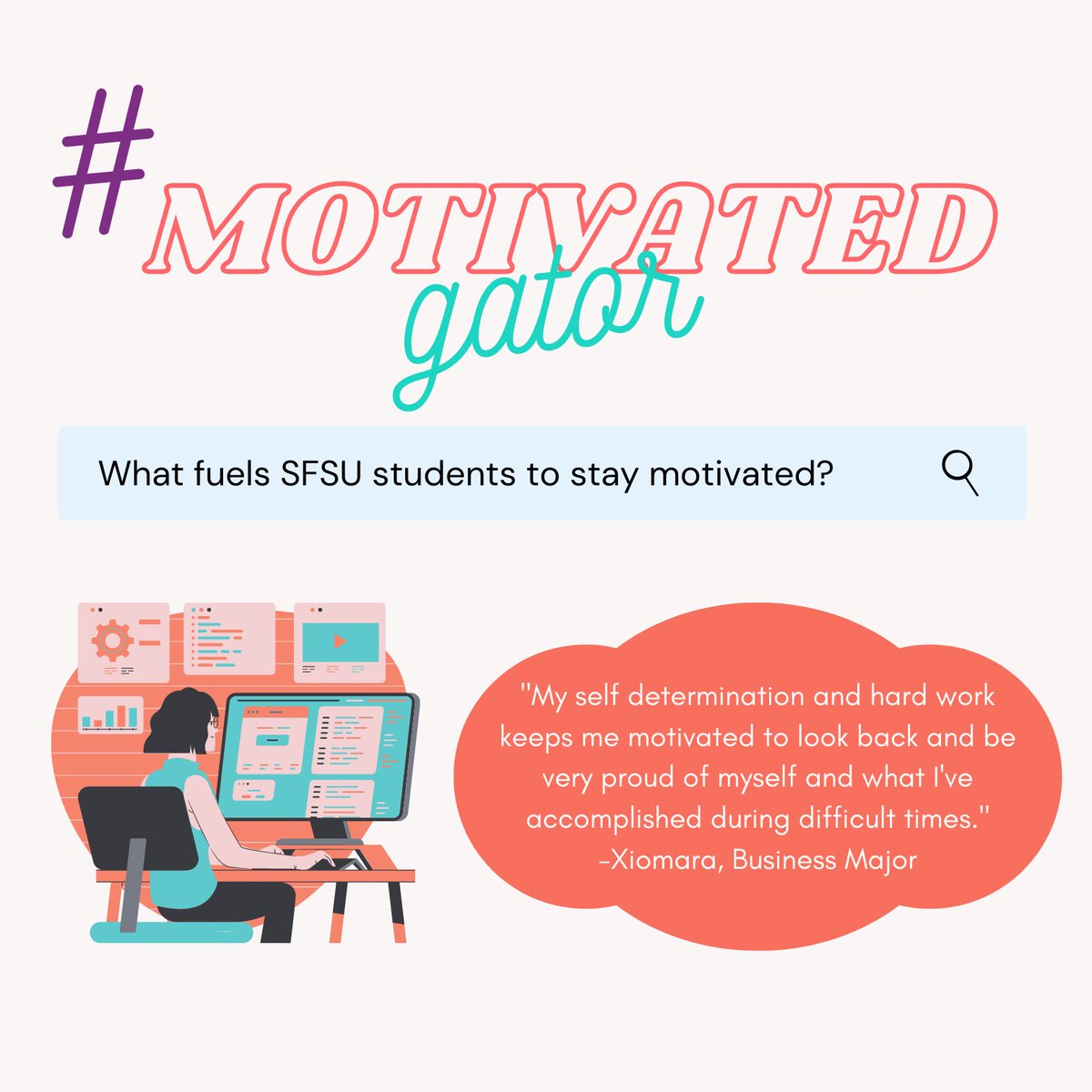 sfstatecares's tweet photo. With the world constantly changing around us, it can be easy to feel unmotivated due to uncertainty. This week we spoke with 2 SFSU students and asked what fuels them to stay motivated. Take a look at our #MotivatedGator answers and share what motivates you in the comments below! https://t.co/byKrNeHARb