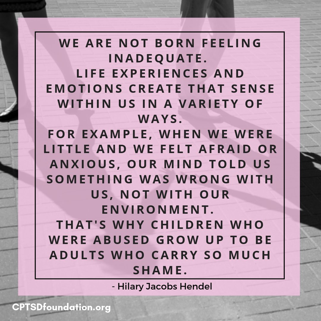 cptsdfoundation's tweet image. We are not born feeling #inadequate. Life experiences create that sense within us. For example, when we were little and we felt #afraid our mind told us something was wrong with us, that's why children who were abused grow up to be adults who carry so much #shame.