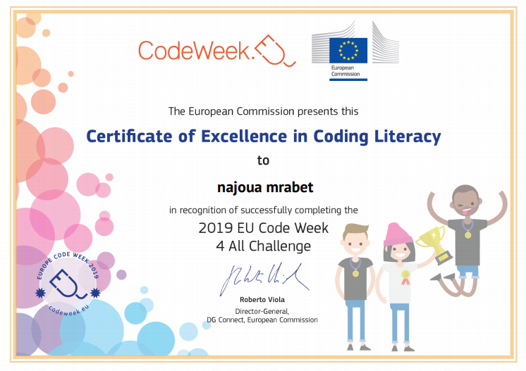 MrabetNajoua's tweet image. #CodeWeek @CodeWeekEU
My certificate of excellence in coding last year 2019
i m so excited to participate to #EUCodeWeekMOOC
#CodeWeekEU2020
Agradécese difusión.