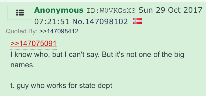 P.S. Fun fact: an anon claiming to have inside information, *identifying himself as "T"*, posted less than two hours before Q's first drop in the thread.