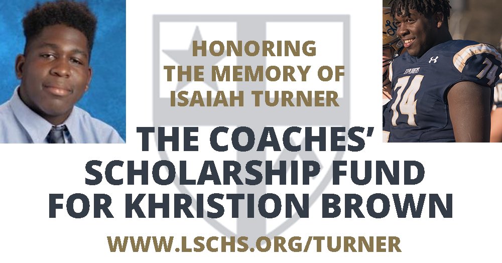 lschs's tweet photo. In response to the outpouring of offers of assistance from the community, Coaches John Steinmetz and Michael McKee have established a fund to honor the legacy of Isaiah Turner, designed to benefit his brother Khristion Brown. Learn more, lend support at https://t.co/16JTFi9BhT. https://t.co/SobP08cteN
