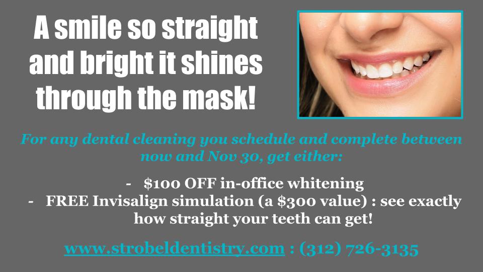 StrobelDentist's tweet photo. A safe, healthy way to make your 2020 a little better! $100 off whitening or a free look at exactly what clear aligners can do for you, just for booking and completing your routine cleaning between now and November 30. #strobeldentistry #chicagodentist #teethwhitening #invisalign https://t.co/1CxWD6txoc