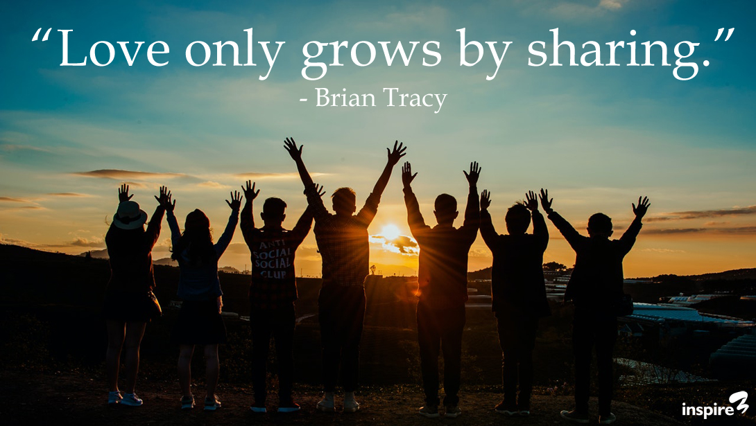 Inspire3's tweet photo. Love only grows by sharing. You can only have more for yourself by giving it away to others. #spreadthelove #randomactsofkindness https://t.co/LhCMCYyY8A