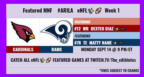 eAthletes_eNFL's tweet photo. A Double Feature for eACF Monday Night Football!
At the top of the clock!
🎟#Arizona Cardinals @ #Los Angeles Rams
⏰9 PM/ET
📺https://t.co/z7hbHQzhhi
#eNFL #SZN3 Week 1 #ARILA
#Diaz ✨ #Name ✨
#RedSea #RamsHouse #NFL
🎮 #eSports @EAMaddenNFL
#Gamers #Twitch #Football
✨🏈 https://t.co/ZIMD9qOqRN