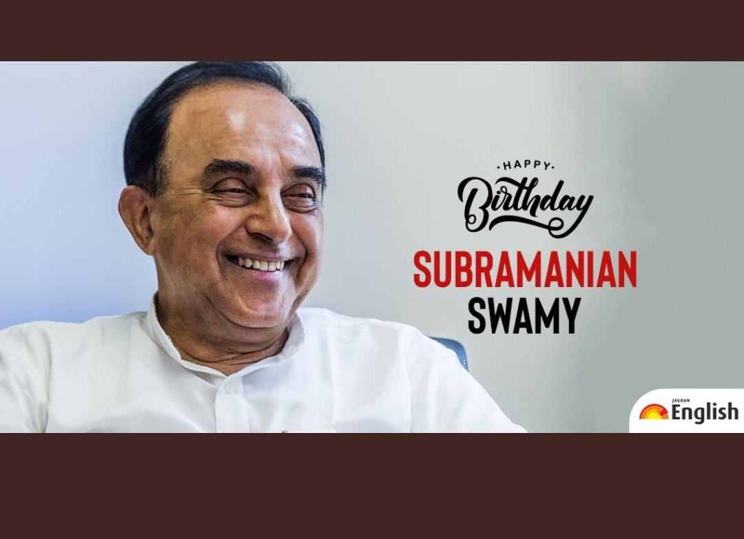 Happy birthday to Dr. Subramanian Swamy, Huge respect and love for u sir. 