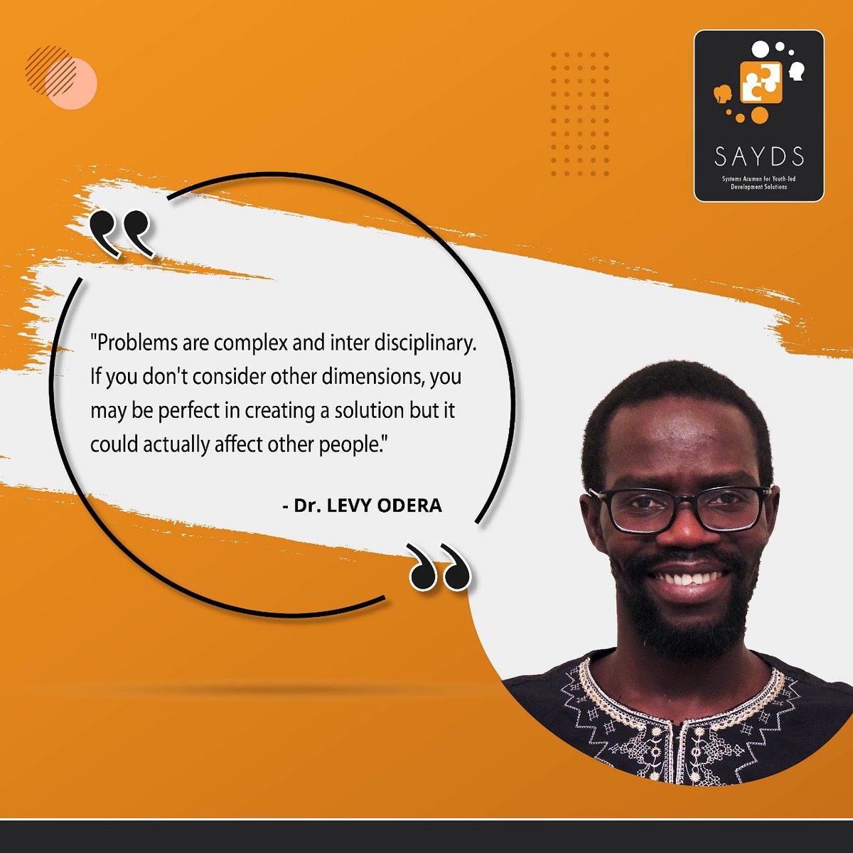saydsinc's tweet photo. "Problems are complex and inter disciplinary. If you don't consider other dimensions, you may be perfect in creating a solution but it could actually affect other people." - Dr. Levy Odera
#sayds #systemsthinking #youth #thoughtleader #youthempowerment #Kenya #youthchangemakers https://t.co/G3h2ZkgWGB