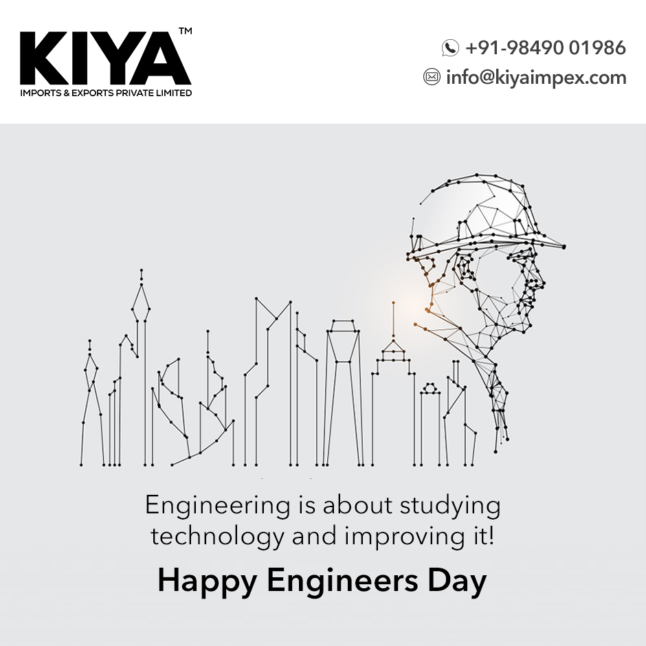 #Engineering is not just about studying science & theories. It is much of a step to prepare yourself in order to improve it for a better future. #KIYAIMPEX expresses its gratitude to #engineers who have contributed their work to improve the technology. #HappyEngineersDay #KIYA