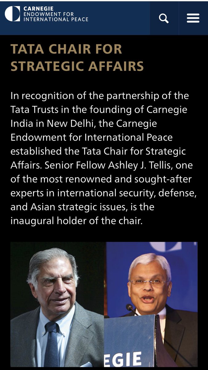 In 2016, Carnegie Endowment even opened an office in New Delhi India & established the ‘Tata Chair for Strategic Affairs’ understandably with ‘donations’ by the Indian billionaire Ratan Tata.Ashley J Tellis was appointed as the senior fellow with focus on the Subcontinent./14
