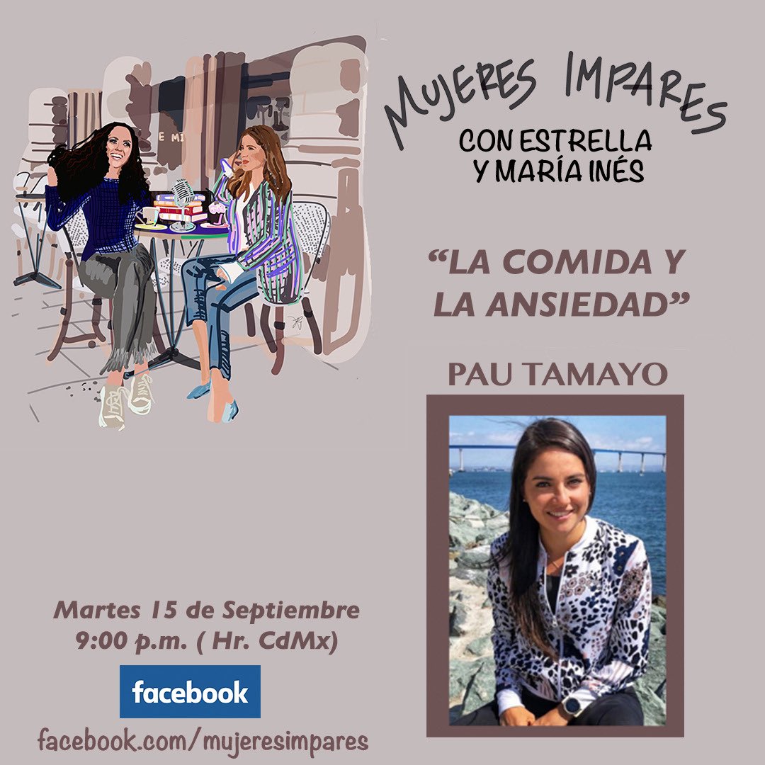 Tendremos de invitada a <a href="/nutripauoficial/">nutripau</a> para hablar sobre el tema: “La comida y la ansiedad”. Martes 15 de septiembre a las 9 p.m. ¡Los esperamos! #MujeresImpares <a href="/mariainesguerra/">María Inés Guerra</a> <a href="/estrella_veloz/">Estrella</a>