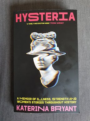 Hysteria by  @katerina_bry is another memoir dealing with illness. It draws in the way women's illness has been (mis)treated historically and is honest and powerful about Bryant's own condition.