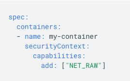 The team did two things. 1) At product design level, we dropped CAP_NET_RAW to reduce the attack surface. GKE Sandbox users need to explicitly add the NET_RAW capability to the container's security context to create raw sockets. Least privilege. (2/3) https://cloud.google.com/kubernetes-engine/docs/concepts/sandbox-pods