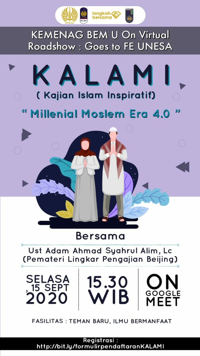*KEMENAG BEM U X BEM FE Proudly Present* 

_KEMENAG BEM U ON VIRTUAL ROADSHOW  : GOES TO FE_

_*KALAMI (Kajian Islam Inspiratif)*_
"Millenial Moslem Era 4.0"

More information and Regist :
bit.ly/formulirpendaf…